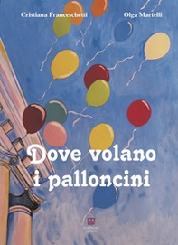 Dove volano i palloncini - Librerie.coop