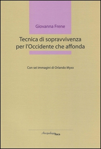 Tecnica di sopravvivenza per l'Occidente che affonda - Librerie.coop