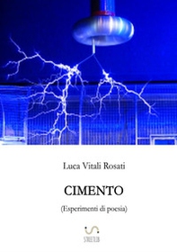 Cimento (esperimenti di poesia) - Librerie.coop