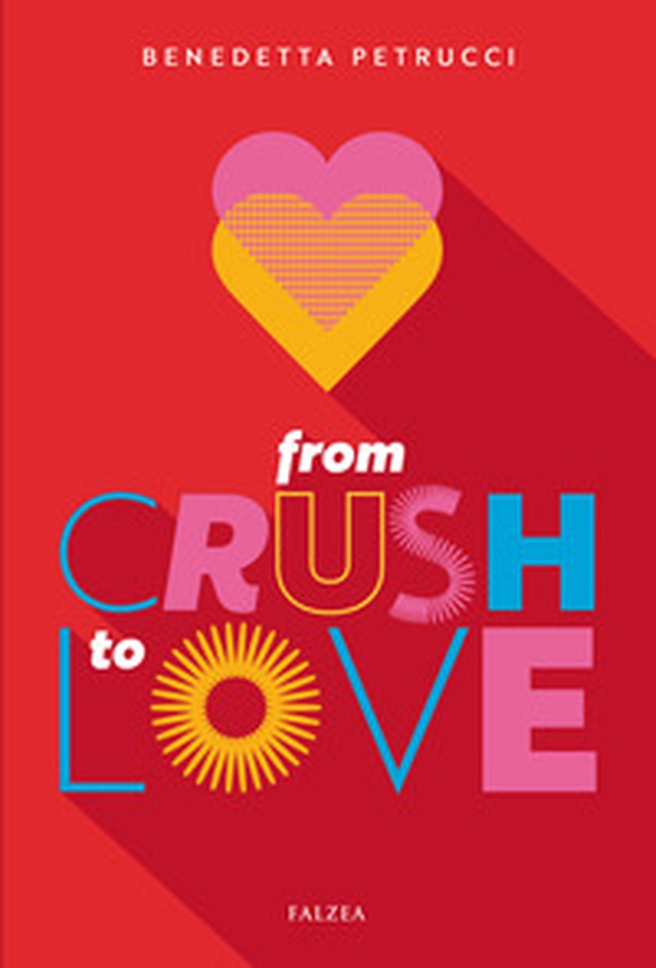 From crush to love - Librerie.coop From crush to love - Librerie.coop
