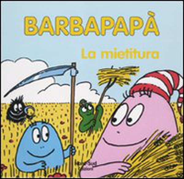 Barbapapà. La mietitura - Librerie.coop Barbapapà. La mietitura - Librerie.coop