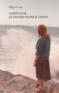 Voltò un dì le grandi pagine il vento - Librerie.coop