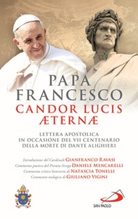 Candor Lucis aeternae. Lettera apostolica in occasione del VII centenario della morte di Dante Alighieri - Librerie.coop Candor Lucis aeternae. Lettera apostolica in occasione del VII centenario della morte di Dante Alighieri - Librerie.coop