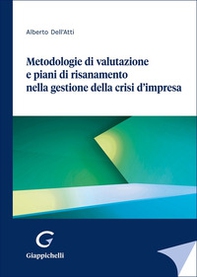 Metodologie di valutazione e piani di risanamento nella gestione della crisi d'impresa - Librerie.coop