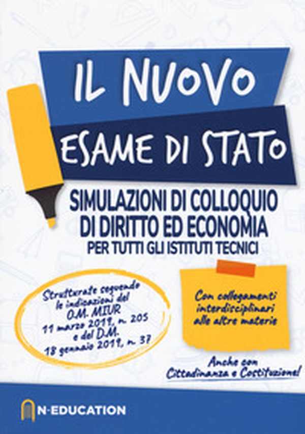 Il nuovo esame di Stato. Simulazioni di colloquio di diritto ed economia per tutti gli Istituti tecnici - Librerie.coop Il nuovo esame di Stato. Simulazioni di colloquio di diritto ed economia per tutti gli Istituti tecnici - Librerie.coop