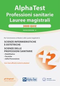 Alpha Test. Professioni sanitarie. Lauree magistrali. 3000 quiz - Librerie.coop Alpha Test. Professioni sanitarie. Lauree magistrali. 3000 quiz - Librerie.coop
