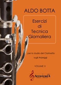 Esercizi di tecnica giornaliera. Per lo studio del clarinetto sugli arpeggi - Librerie.coop