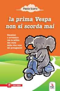 La prima Vespa non si scorda mai - Librerie.coop