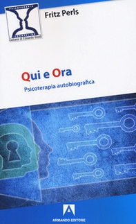 Qui e ora. Psicoterapia autobiografica - Librerie.coop