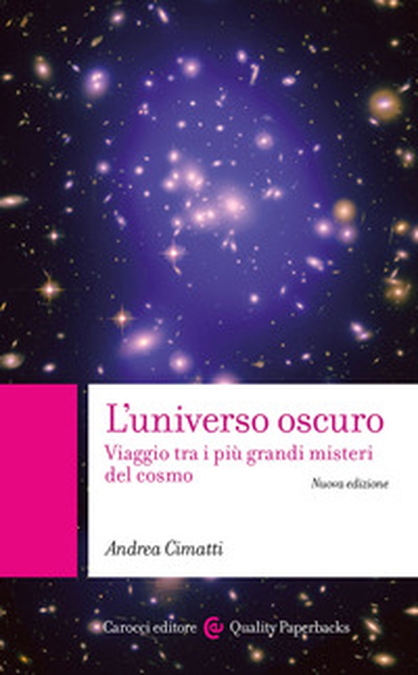 L'universo oscuro. Viaggio tra i più grandi misteri del cosmo - Librerie.coop L'universo oscuro. Viaggio tra i più grandi misteri del cosmo - Librerie.coop