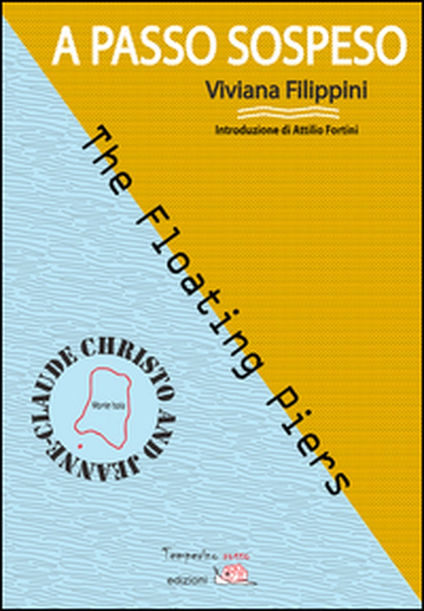 A passo sospeso. The Floating Piers Christo and Jeanne-Claude - Librerie.coop