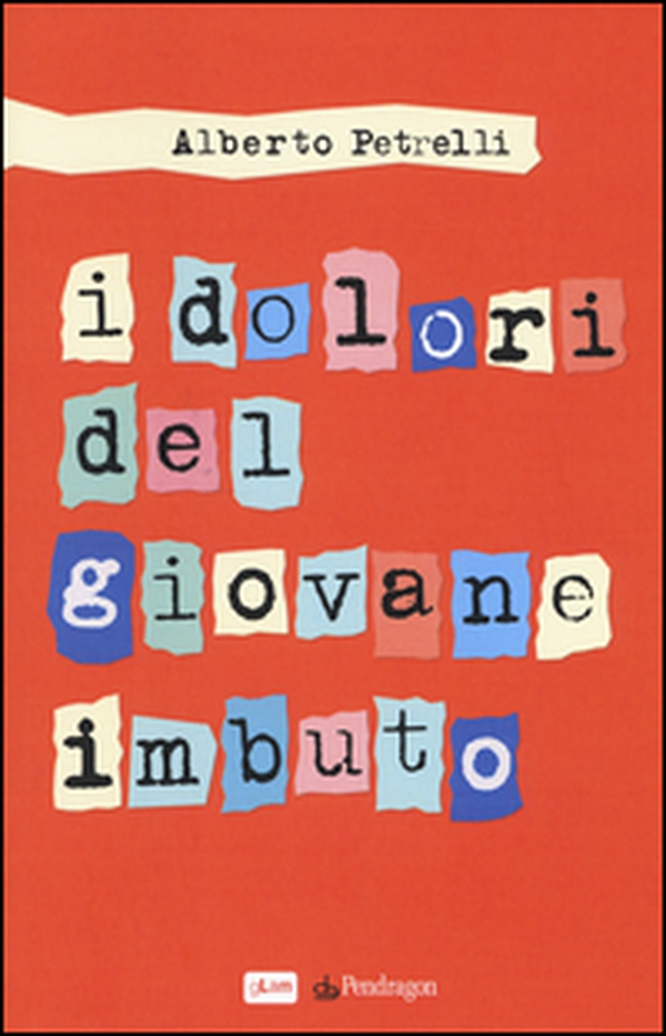 I dolori del giovane imbuto - Librerie.coop I dolori del giovane imbuto - Librerie.coop