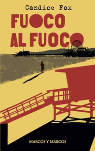 Fuoco al fuoco - Librerie.coop Fuoco al fuoco - Librerie.coop
