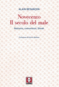 Novecento. Il secolo del male. Nazismo, comunismo, Shoah - Librerie.coop