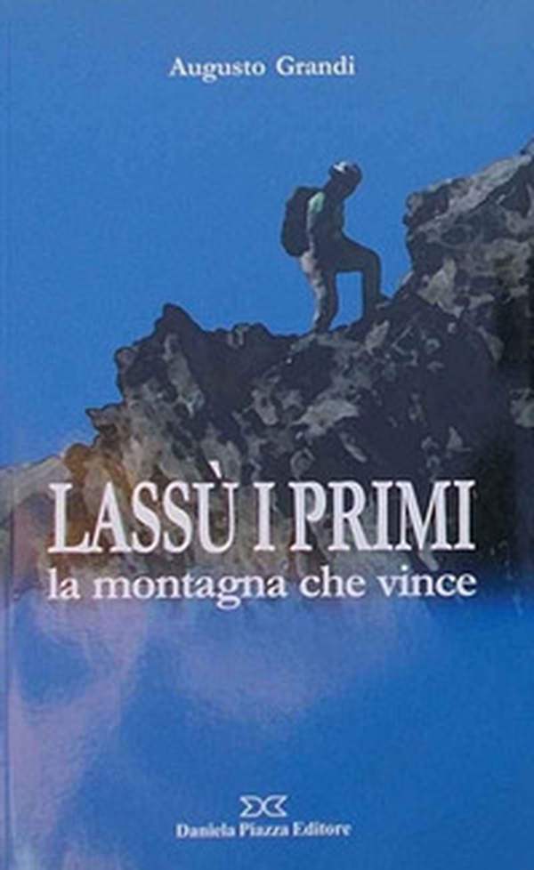 Lassù i primi. La montagna che vince - Librerie.coop Lassù i primi. La montagna che vince - Librerie.coop