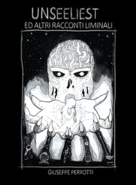 Unseeliest ed altri racconti liminali - Librerie.coop