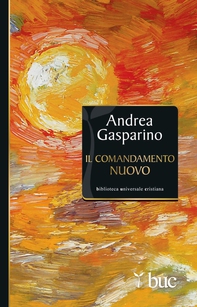 Il comandamento nuovo - Librerie.coop Il comandamento nuovo - Librerie.coop
