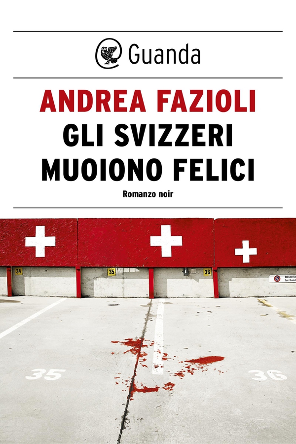 Gli svizzeri muoiono felici - Librerie.coop Gli svizzeri muoiono felici - Librerie.coop