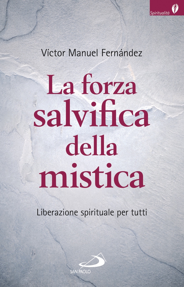 La forza salvifica della mistica - Librerie.coop La forza salvifica della mistica - Librerie.coop