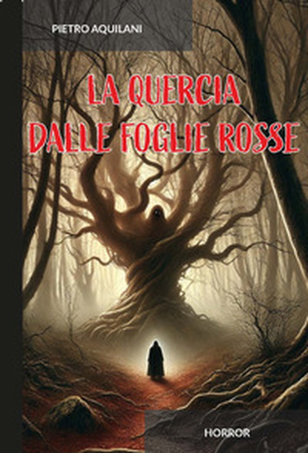 La quercia dalle foglie rosse - Librerie.coop La quercia dalle foglie rosse - Librerie.coop