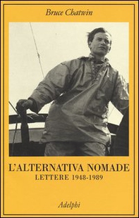 L'alternativa nomade. Lettere 1948-1989 - Librerie.coop