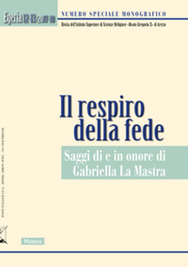 Egeria. Rivista dell'Istituto Superiore di scienze religiose «Beato Gregorio X» di Arezzo - Vol. 12-13 - Librerie.coop Egeria. Rivista dell'Istituto Superiore di scienze religiose «Beato Gregorio X» di Arezzo - Vol. 12-13 - Librerie.coop