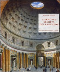 L'armonia segreta del Pantheon. Alla scoperta del modulo vitruviano - Librerie.coop L'armonia segreta del Pantheon. Alla scoperta del modulo vitruviano - Librerie.coop