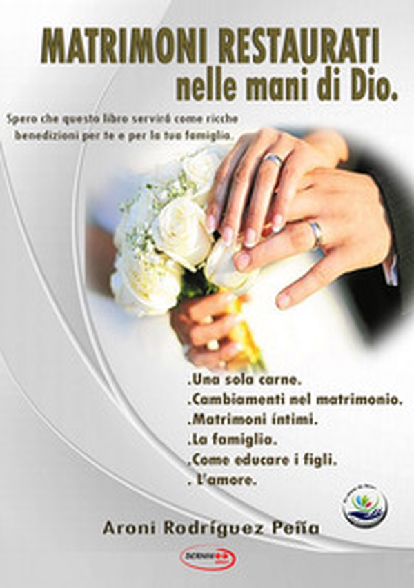 Matrimoni restaurati nelle mani di Dio - Librerie.coop Matrimoni restaurati nelle mani di Dio - Librerie.coop