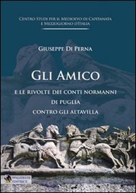 Normanni. Gli Amico e le rivolte dei Conti Normanni di Puglia contro gli Altavilla - Librerie.coop Normanni. Gli Amico e le rivolte dei Conti Normanni di Puglia contro gli Altavilla - Librerie.coop