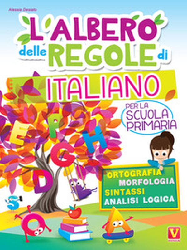 L'albero delle regole di italiano. Per la scuola primaria. Ortografia, morfologia, sintassi, analisi logica - Librerie.coop L'albero delle regole di italiano. Per la scuola primaria. Ortografia, morfologia, sintassi, analisi logica - Librerie.coop
