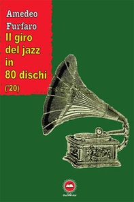 Il giro del jazz in 80 dischi ('20) - Librerie.coop