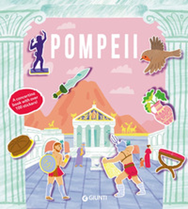 Pompei. Leporello con stickers. Ediz. inglese - Librerie.coop