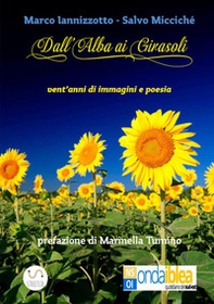 Dall'alba ai girasoli - Librerie.coop