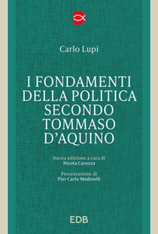 I fondamenti della politica secondo Tommaso d'Acquino - Librerie.coop I fondamenti della politica secondo Tommaso d'Acquino - Librerie.coop
