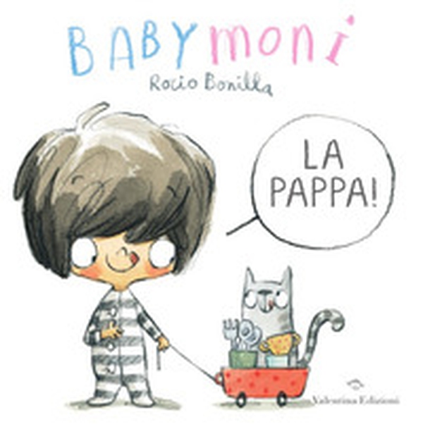 Babymoni la pappa! - Librerie.coop Babymoni la pappa! - Librerie.coop