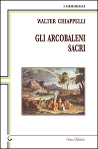 Gli arcobaleni sacri - Librerie.coop