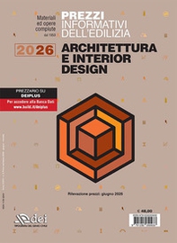 Prezzi informativi dell'edilizia. Architettura e interior design 2026. Rilevazione prezzi giugno 2026 - Librerie.coop