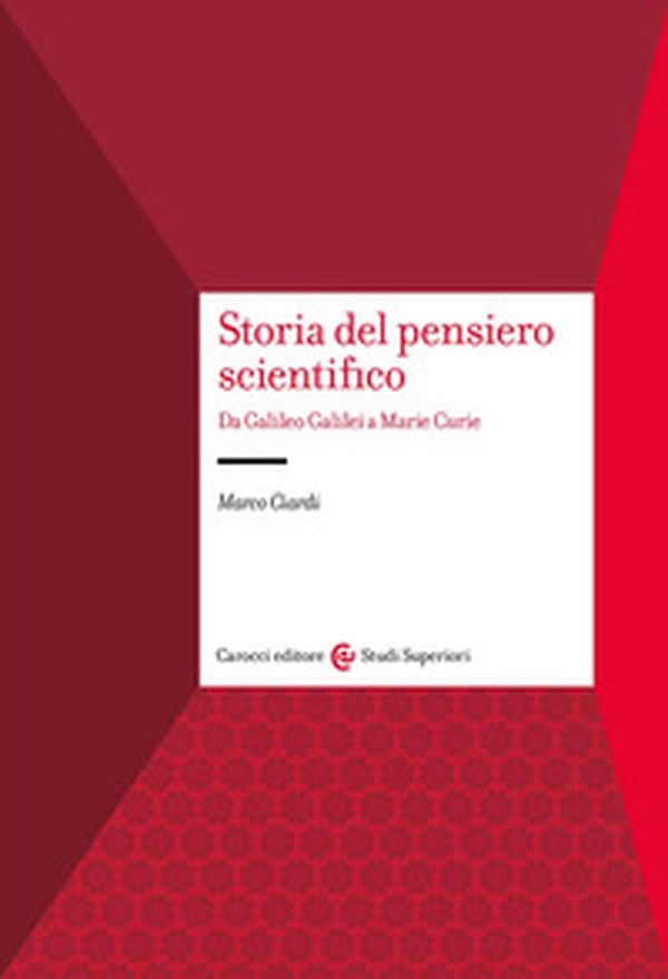 Storia del pensiero scientifico. Da Galilei a Marie Curie - Librerie.coop Storia del pensiero scientifico. Da Galilei a Marie Curie - Librerie.coop