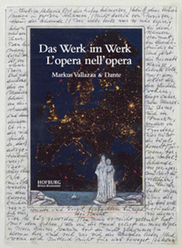 Das Werk im Werk. L'opera nell'opera. Markus Vallazza & Dante - Librerie.coop Das Werk im Werk. L'opera nell'opera. Markus Vallazza & Dante - Librerie.coop