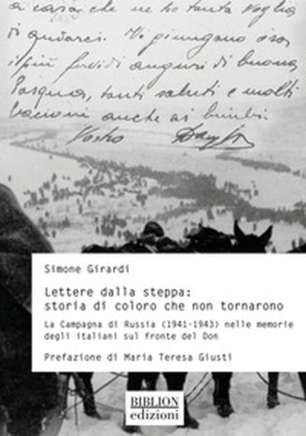 Lettere dalla steppa: storia di coloro che non tornarono. La Campagna di Russia (1941-1943) nelle memorie degli italiani sul fronte del Don - Librerie.coop Lettere dalla steppa: storia di coloro che non tornarono. La Campagna di Russia (1941-1943) nelle memorie degli italiani sul fronte del Don - Librerie.coop