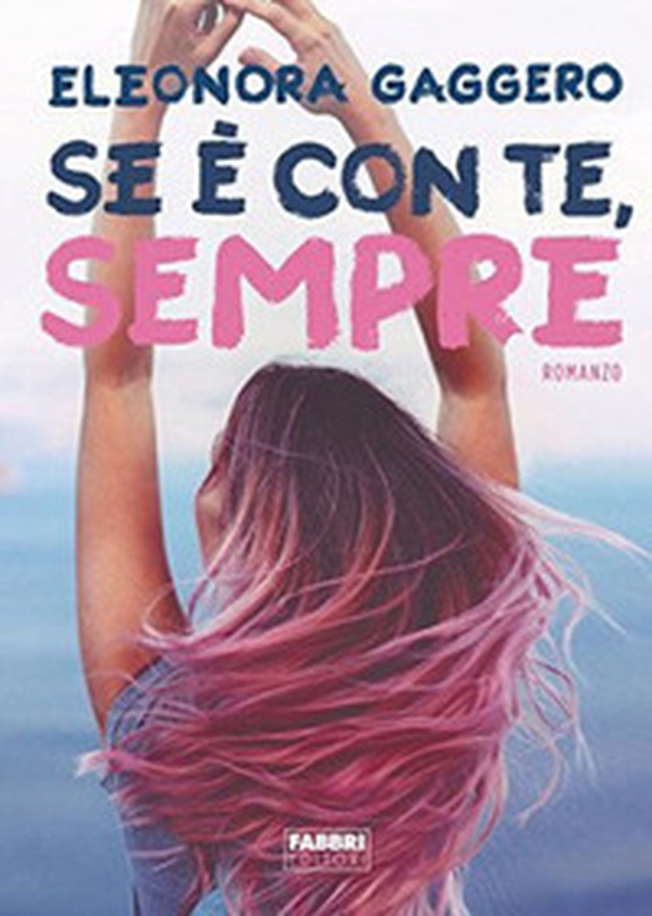 Se è con te, sempre - Librerie.coop Se è con te, sempre - Librerie.coop