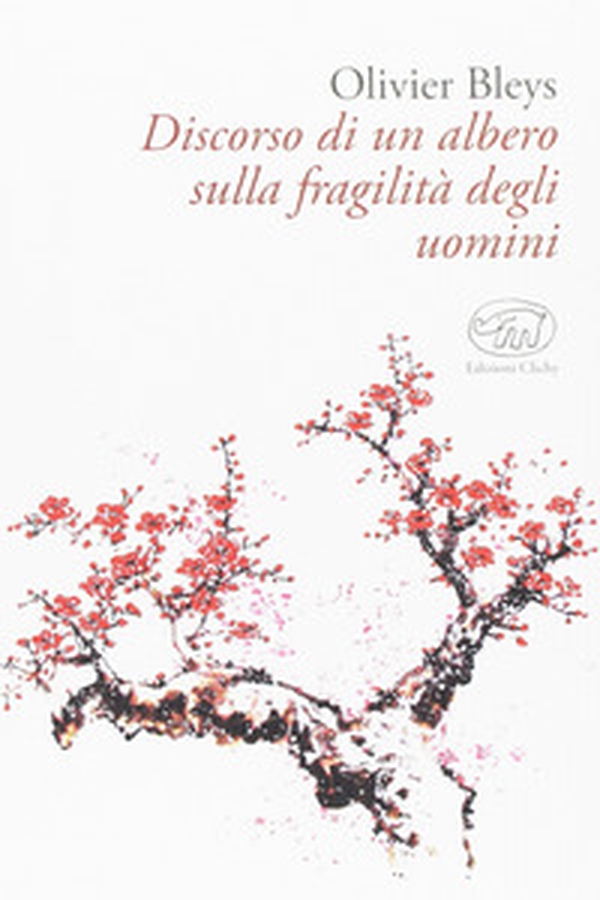 Discorso di un albero sulla fragilità degli uomini - Librerie.coop Discorso di un albero sulla fragilità degli uomini - Librerie.coop
