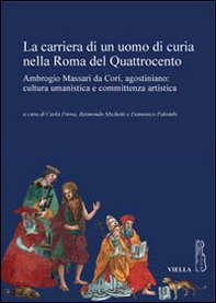 La carriera di un uomo di curia nella Roma del quattrocento - Librerie.coop