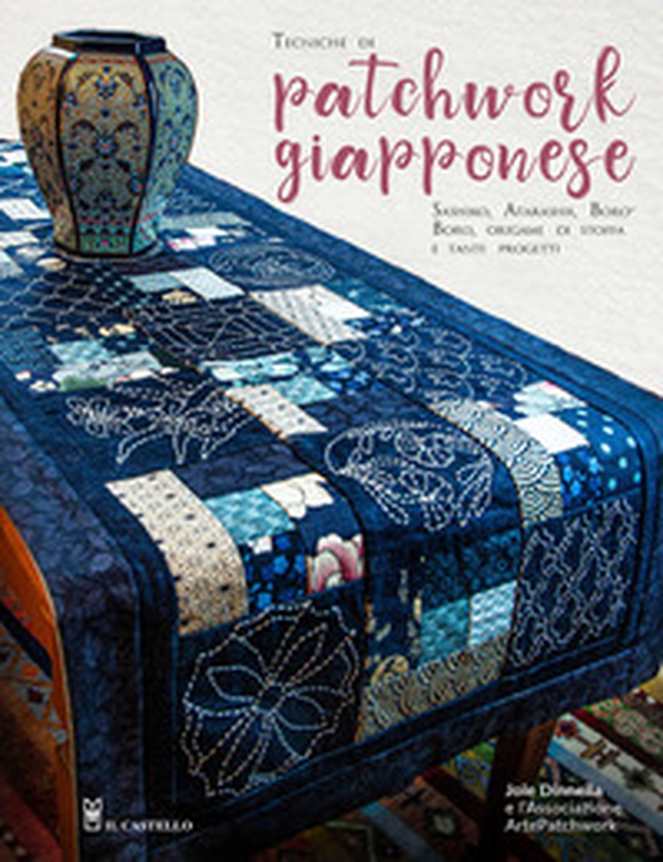 Tecniche di patchwork giapponese. Sashiko, atarashii, boroboro, origami di stoffa e tanti progetti - Librerie.coop Tecniche di patchwork giapponese. Sashiko, atarashii, boroboro, origami di stoffa e tanti progetti - Librerie.coop