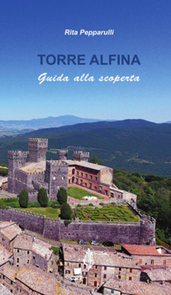Torre Alfina. Guida alla scoperta - Librerie.coop