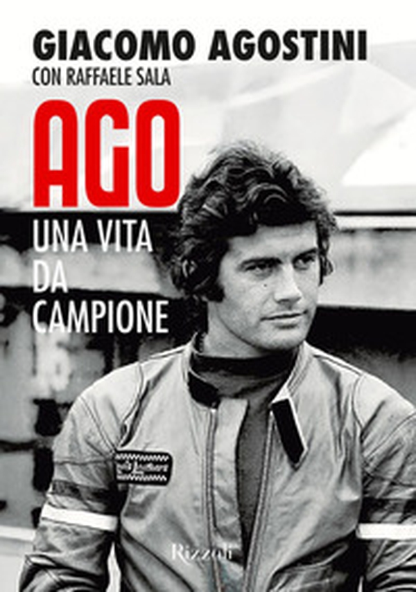Ago. Una vita da campione - Librerie.coop Ago. Una vita da campione - Librerie.coop