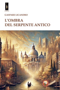 L'ombra del serpente antico - Librerie.coop