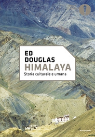 Himalaya. Storia cultura e umana - Librerie.coop Himalaya. Storia cultura e umana - Librerie.coop