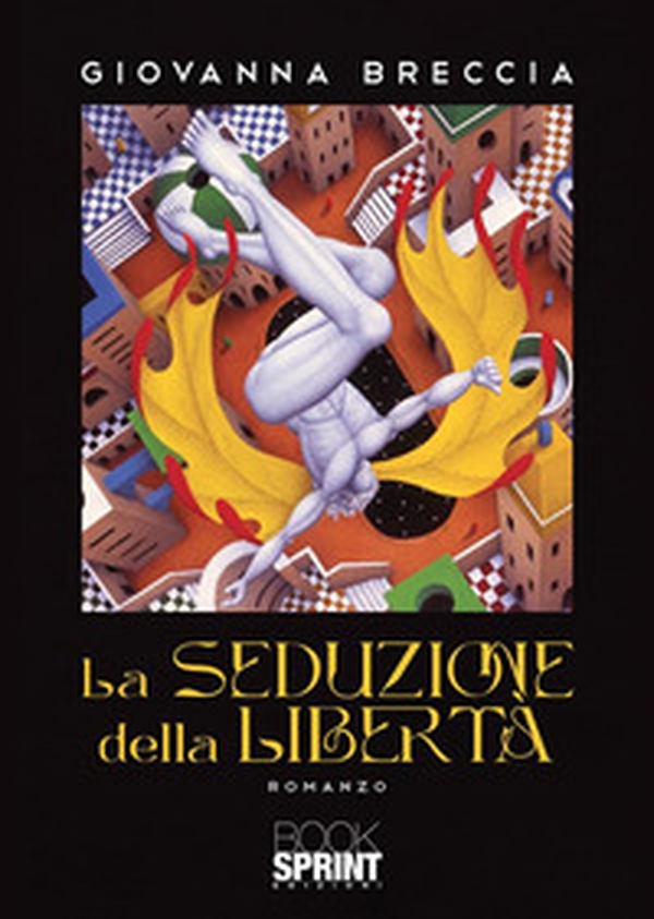 La seduzione della libertà - Librerie.coop La seduzione della libertà - Librerie.coop