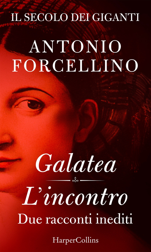 Il secolo dei giganti. Galatea | L'incontro - Librerie.coop Il secolo dei giganti. Galatea | L'incontro - Librerie.coop